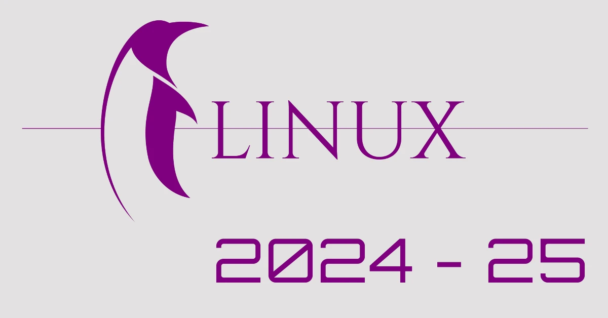 Linux 2024 - 25